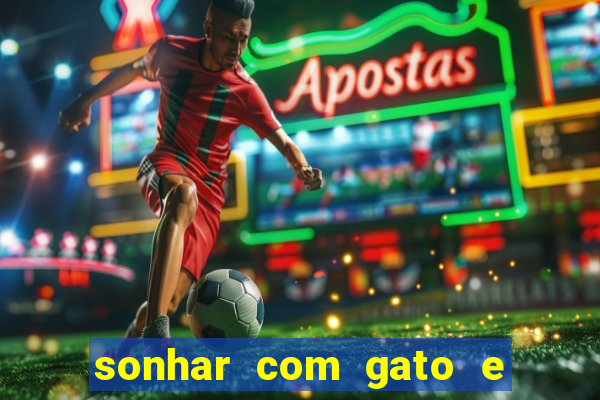 sonhar com gato e cachorro jogo do bicho